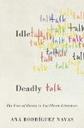 Idle Talk, Deadly Talk