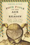 Four Fools in the Age of Reason