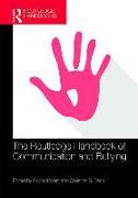 The Routledge Handbook of Communication and Bullying