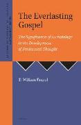 The Everlasting Gospel: The Significance of Eschatology in the Development of Pentecostal Thought