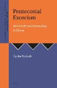 Pentecostal Exorcism: Witchcraft and Demonology in Ghana