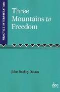 Three Mountains to Freedom