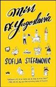 Miss Ex-Yugoslavia: A Memoir