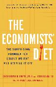 The Economists' Diet: The Surprising Formula for Losing Weight and Keeping It Off