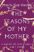 The Seasons of My Mother