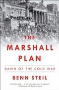 The Marshall Plan: Dawn of the Cold War