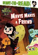 Mavis Makes a Friend: Ready-To-Read Level 2