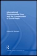 International Environmental Law and the Conservation of Coral Reefs