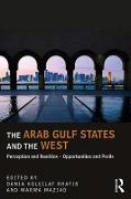 The Arab Gulf States and the West