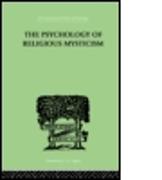 The Psychology of Religious Mysticism