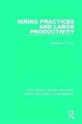 Hiring Practices and Labor Productivity