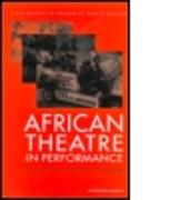 African Theatre in Performance