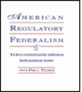 American Regulatory Federalism and Telecommunications Infrastructure