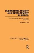 Underdevelopment and Development in Brazil: Volume II