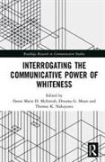 Interrogating the Communicative Power of Whiteness