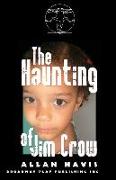 The Haunting of Jim Crow