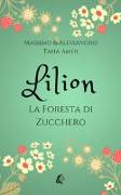 Lilion. La foresta di zucchero