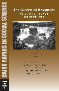 The Burden of Resources: Oil and Water in the Gulf Region and the Nile Basin: Cairo Papers Vol. 30, No. 4