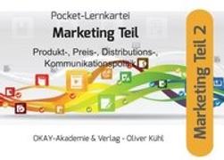 Pocket-Lernkartei Grundlagen Marketing Teil 2: Distributionspolitik, Kommunikationspolitik, Preispolitik, Sortimentspolitik
