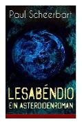 Lesabéndio - Ein Asteroidenroman: Utopische Science-Fiction