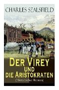 Der Virey und die Aristokraten (Historischer Roman): Mexikanischer Unabhängigkeitskrieg - Revolution im Jahr 1812