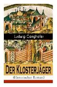 Der Klosterjäger (Historischer Roman): Mittelalterroman