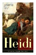Heidi (Illustrierte Ausgabe: Buch 1&2): Der beliebte Kinderklassiker: Heidis Lehr- und Wanderjahre & Heidi kann brauchen, was es gelernt hat
