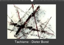 Tachisme - Dieter Borst (Calendrier mural 2019 DIN A3 horizontal)