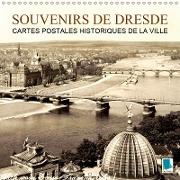 Souvenirs de Dresde - Cartes postales historiques de la ville (Calendrier mural 2019 300 × 300 mm Square)