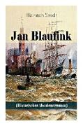 Jan Blaufink (Historischer Abenteuerroman): Eine hamburgische Erzählung - See und Theater