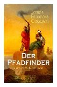 Der Pfadfinder (Western-Klassiker): Abenteuer-Roman aus dem wilden Westen
