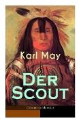 Der Scout (Abenteuer-Klassiker): Ein spannender Western - Reiseerlebniß in Mexico des 19. Jahrhunderts