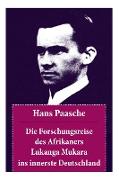 Die Forschungsreise des Afrikaners Lukanga Mukara ins innerste Deutschland: Nach dem Vorbild der Lettres Persanes von Montesquieu: Paasches fiktive, k
