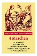 4 Märchen: Der Königssohn + Hans ohne Bart + Die blinde Königstochter + Das Leben der Hochgräfin Gritta von Rattenzuhausbeiuns: D