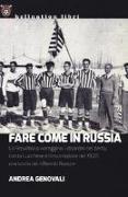 Fare come in Russia. La Repubblica viareggina, i disordini nel derby con la Lucchese e l'insurrezione del 1920: una storia del «Biennio rosso»