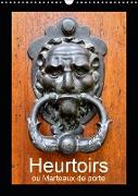 Heurtoirs ou Marteaux de porte (Calendrier mural 2019 DIN A3 vertical)