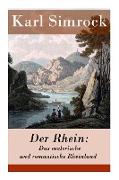 Der Rhein: Das malerische und romantische Rheinland