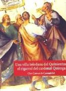 Una villa toledana del Quinientos: el cigarral del cardenal Quiroga
