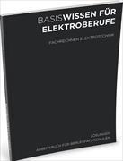 FACHRECHNEN ELEKTROTECHNIK / LÖSUNGEN ARBEITSBUCH FÜR BERUFSFACHSCHULEN