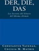 Der, Die, Das: Los Secrets del Génaro del Idioma Aleman