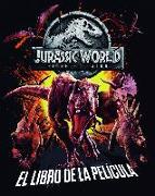 Jurassic World. El reino caído. El libro de la película