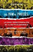 Del 15 M al Procés: la gran transformación de la política española