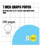 1 Inch Graph Paper: An extra large (8.5 by 11.0 inch) 1 inch graph paper book: Volume 3