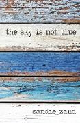 The Sky is not Blue