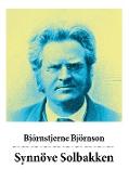 Synnöve Solbakken: Eine Liebesgeschichte vom Literaturnobelpreisträger Bjørnstjerne Bjørnson