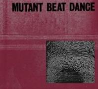 Mutant Dance Beat (2CD)