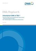 Arbeitsblatt DWA-A 780-1 Technische Regel wassergefährdender Stoffe (TRwS) Oberirdische Rohrleitungen - Teil 1: Rohrleitungen aus metallischen Werkstoffen