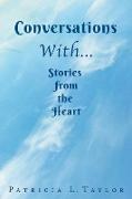 Conversations With... Stories from the Heart