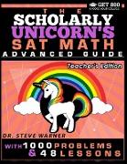 The Scholarly Unicorn's SAT Math Advanced Guide with 1000 Problems and 48 Lessons