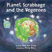 Planet Scrabbage and the Vegerons